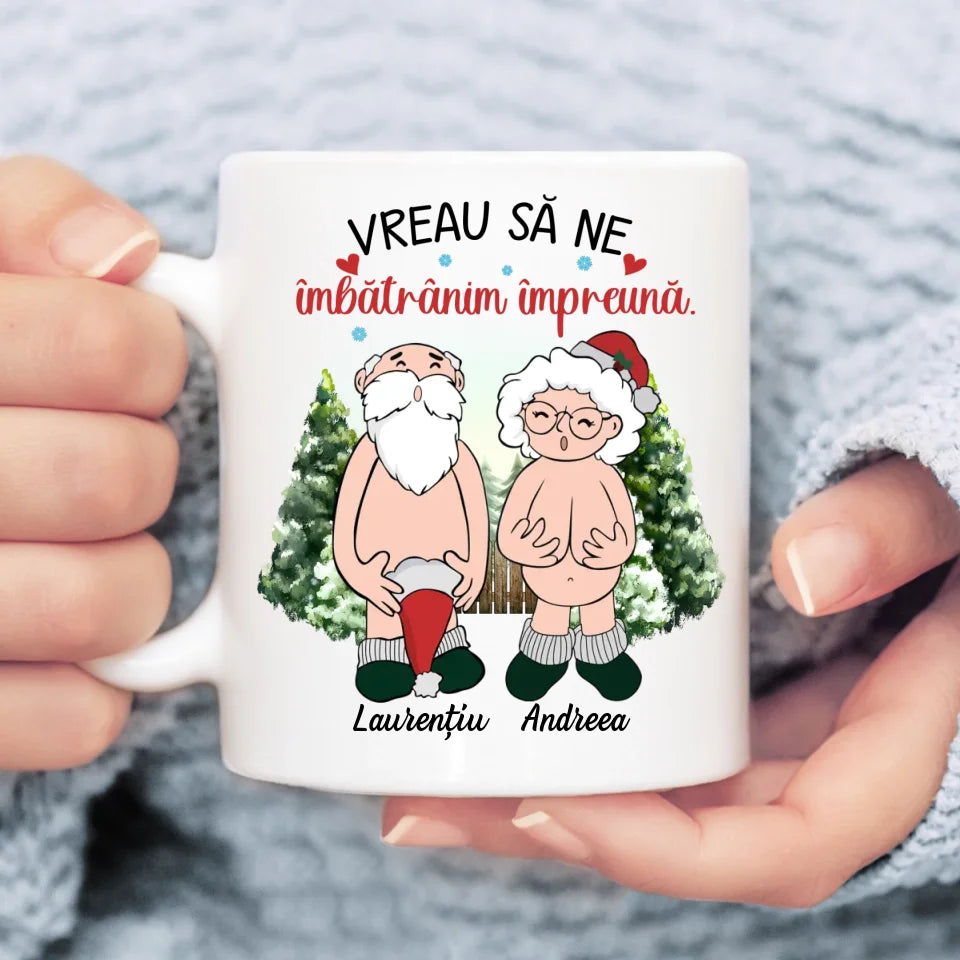 Cană unică de Crăciun pentru cupluri - vreau să ne îmbătrânim împreună