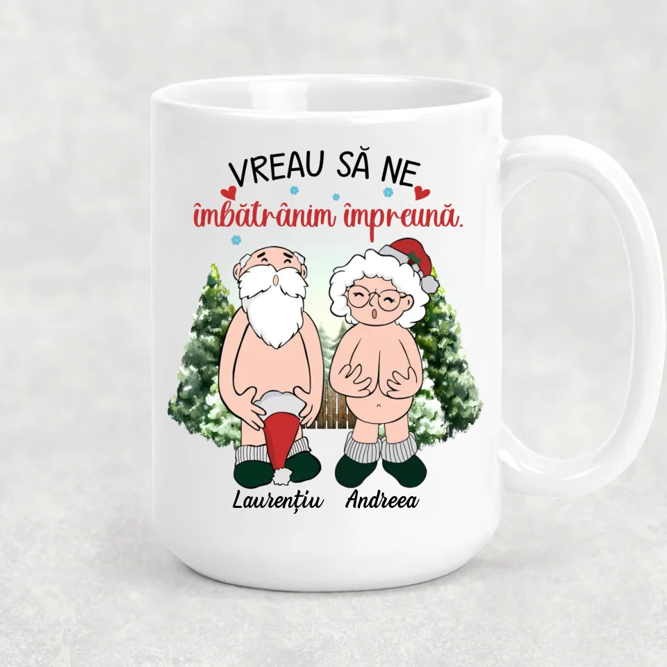 Cană unică de Crăciun pentru cupluri - vreau să ne îmbătrânim împreună